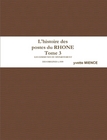 Couverture du Tome III : Le Télégraphe Chappe et les bureaux postaux